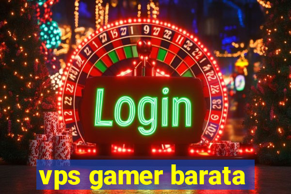 vps gamer barata